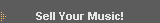 Sell Your Music!